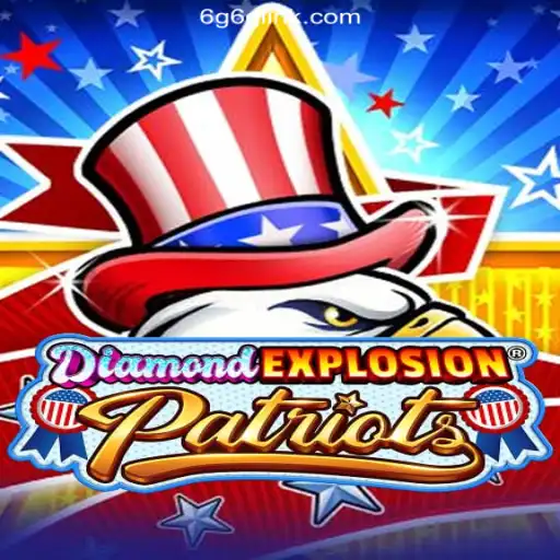 Discover the Thrilling World of DiamondExplosionPatriots on 6G6G.COM