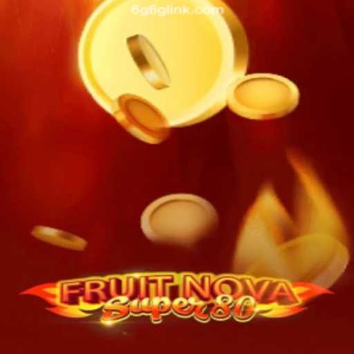 Discover the Excitement of FruitNovaSuper80 on 6G6G.COM Platform-Oficial Slots Brasil #1