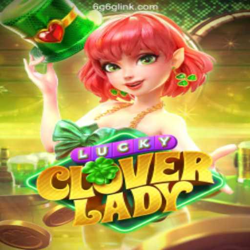Discover the Magic of LuckyCloverLady on the 6G6G.COM Platform - Official Slots Brasil #1