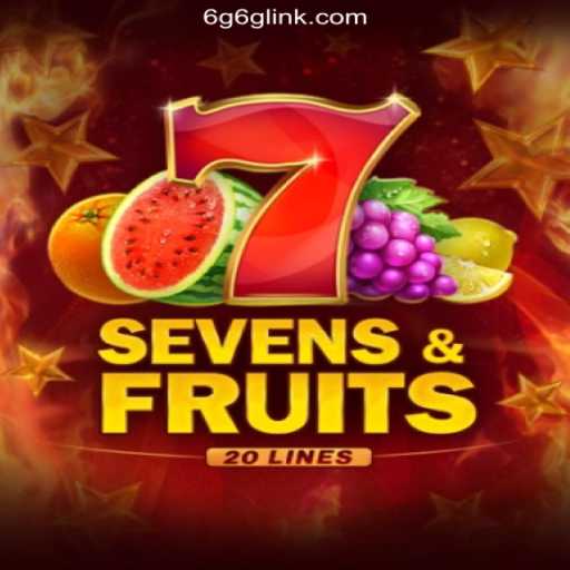SevensFruits20: A Thrilling Dive into the World of Slots on 6G6G.COM Platform